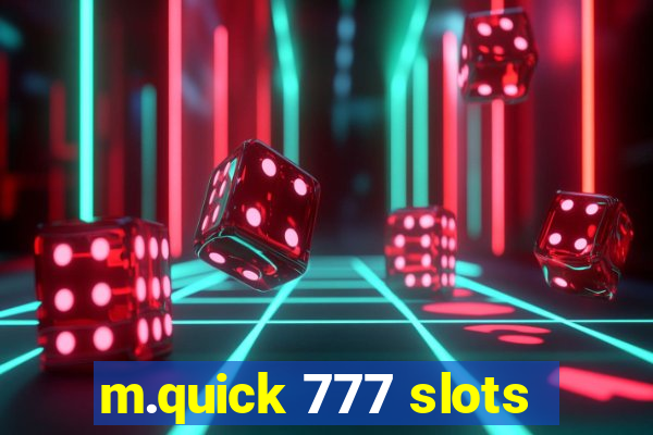m.quick 777 slots